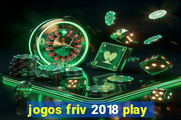 jogos friv 2018 play
